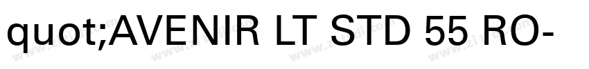quot;AVENIR LT STD 55 RO字体转换 quot;AVENIR LT STD 55 RO字体转换